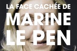 La face cachée de Marine Le Pen.jpg