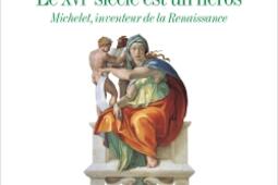 Le XVIe siècle est un héros : Michelet, inventeur de la Renaissance.jpg