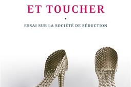 Plaire et toucher  essai sur la societe de sed_Gallimard_9782072749902.jpg