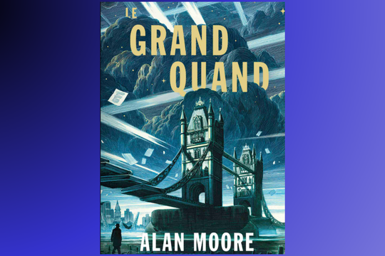 "Le Grand Quand"-A.Moore