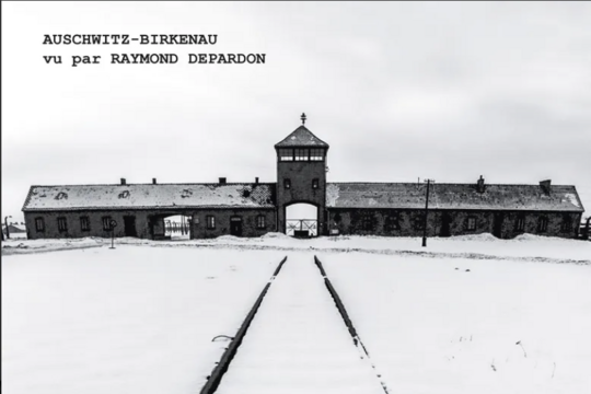 Auschwitz-Birkenau vu par Raymond Depardon