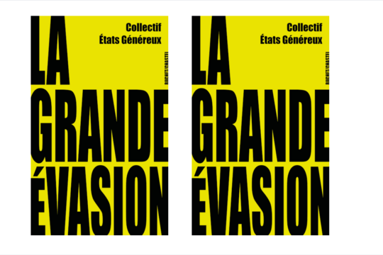 La couverture de « La Grande Évasion », du collectif des États généraux, en librairie ce jeudi 10 septembre.