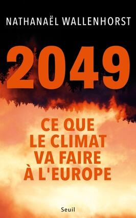 2049  ce que le climat va faire a lEurope_Seuil_9782021584462.jpg