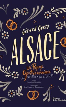 Alsace : un paysage gastronomique : 110 recettes, 40 produits.jpg