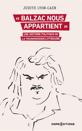 Balzac nous appartient  une histoire politique _CNRS Editions_9782271159434.jpg