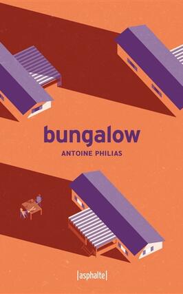Bungalow_Asphalte editions_9782365333122.jpg