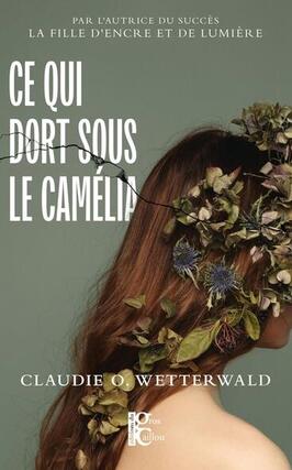 Ce qui dort sous le camelia_Les Editions du Gros Caillou_9782494202399.jpg