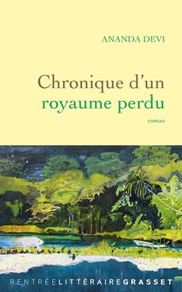 Chronique dun royaume perdu_Grasset_9782246846949.jpg