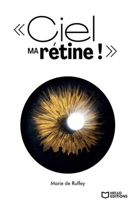 Ciel ma retine   Chroniques dune cecite an_Hello Editions_9782384625536.jpg