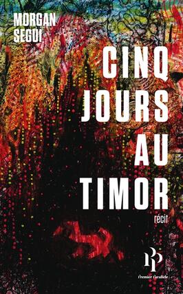 Cinq jours au Timor  recit_Premier Parallele_9782850612305.jpg