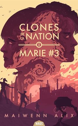 Clones de la nation Vol 1 Marie 3_Mnemos_9782354089702.jpg