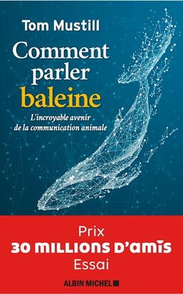 Comment parler baleine  lincroyable avenir de la_Albin Michel_9782226478481.jpg