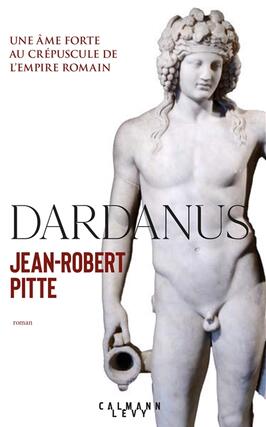 Dardanus  une ame forte au crepuscule de lEmpire romain_CalmannLevy.jpg
