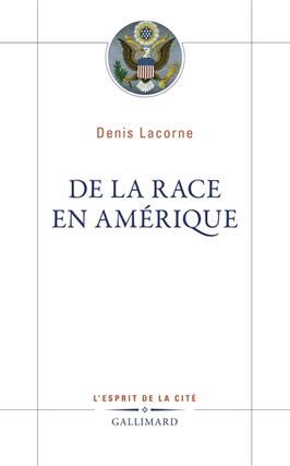 De la race en Amerique_Gallimard_9782072745119.jpg