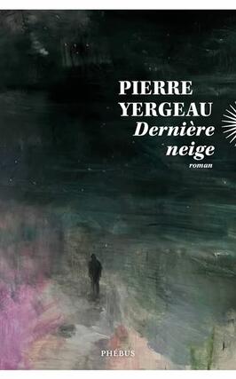 Derniere neige_Phebus_9782752914620.jpg