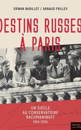 Destins russes a Paris  un siecle au conservato_Ed des Syrtes_9782940701834.jpg