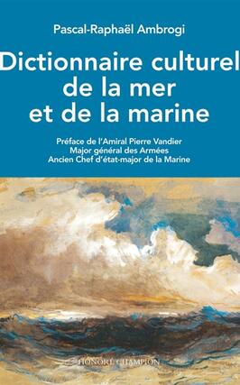 Dictionnaire culturel de la mer et de la marine_Honore Champion_9782380961140.jpg