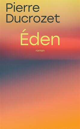 Eden_Actes Sud_9782330225766.jpg
