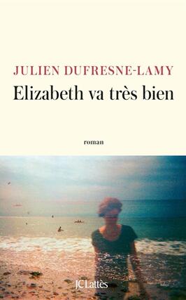 Elizabeth va tres bien_Lattes_9782709676250.jpg