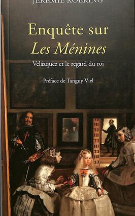 Enquete sur les Menines  Velazquez et le regard_Actes Sud_9782330168209.jpg