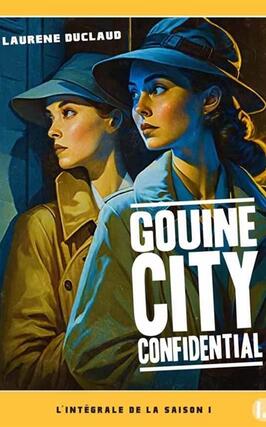 Gouine City confidential Vol 1_la Manufacture de livres_9782358879927.jpg