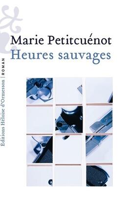 Heures sauvages_Ed Heloise dOrmesson_9782487819450.jpg