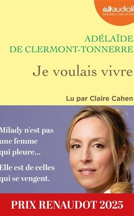 Je voulais vivre  Milady nest pas une femme qui _Audiolib_9791035419301.jpg