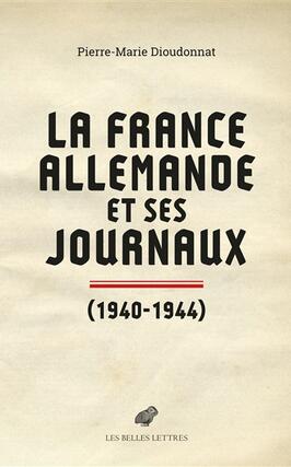 La France allemande et ses journaux  scenes et c_Belles lettres_9782251457734.jpg