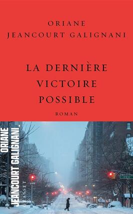 La derniere victoire possible_Grasset_9782246840718.jpg