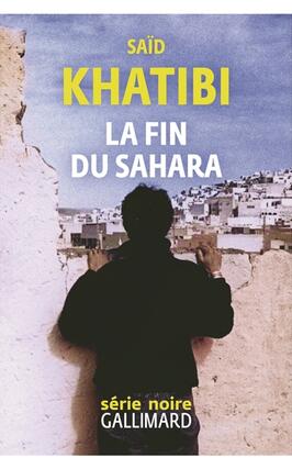 La fin du Sahara_Gallimard_9782073050670.jpg