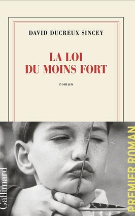 La loi du moins fort_Gallimard_9782073064950.jpg