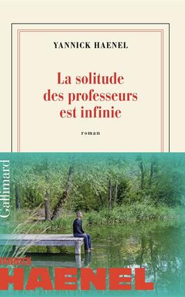 La solitude des professeurs est infinie_Gallimard_9782073161925.jpg