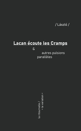 Lacan ecoute les Cramps  autres pulsions parall_Editions de la variation_9782383890324.jpg