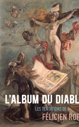 Lalbum du Diable  les tentations de Felicien Ro_Snoeck Publishers_Musee Felicien Rops_9789461619341.jpg