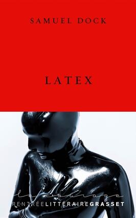 Latex_Grasset_9782246845195.jpg