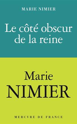 Le cote obscur de la reine_Mercure de France_9782715265103.jpg