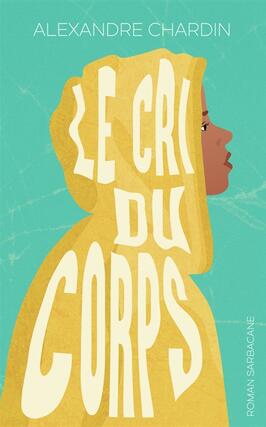 Le cri du corps_Sarbacane_9791040802433.jpg