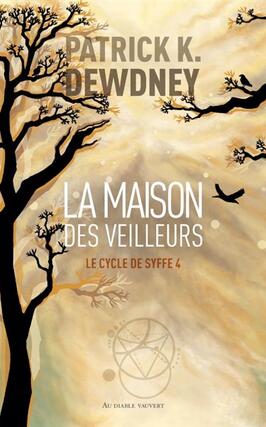 Le cycle de Syffe Vol 4 La maison des veilleurs_Au diable Vauvert_9791030706123.jpg