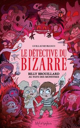 Le détective du bizarre. Vol. 2. Billy Brouillard au pays des monstres.jpg