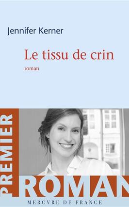 Le tissu de crin_Mercure de France_9782715263406.jpg