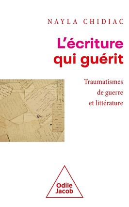 Lecriture qui guerit  traumatismes de guerre e_O Jacob_9782415010652.jpg