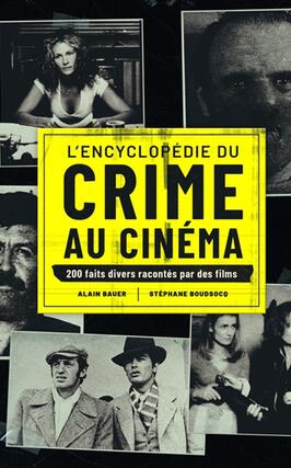 Lencyclopedie du crime au cinema  200 faits divers racontes par des films_Gründ_9782324033926.jpg