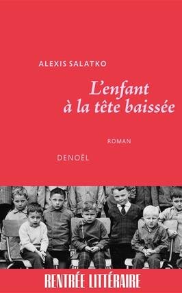 Lenfant a la tete baissee_Denoel_9782207181270.jpg