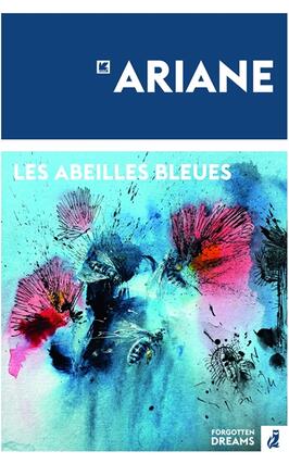 Les abeilles bleues_Forgotten dreams_9782959562648.jpg