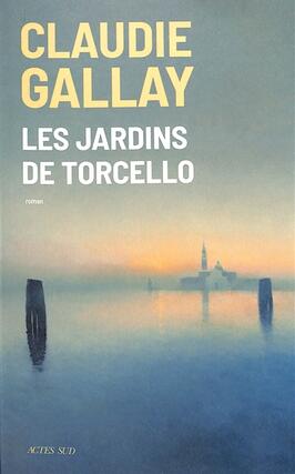 Les jardins de Torcello_Actes Sud_9782330194215.jpg