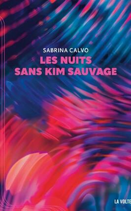 Les nuits sans Kim Sauvage_La Volte_9782370492401.jpg