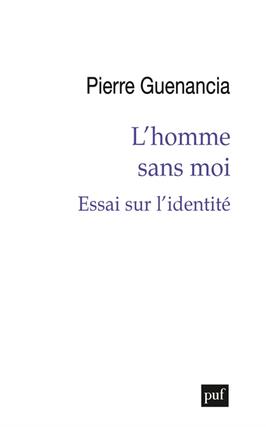 Lhomme sans moi  essai sur lidentite_PUF_9782130850199.jpg