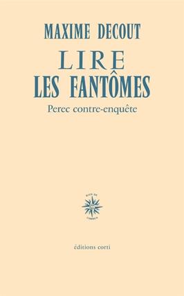 Lire les fantomes  Perec contreenquete_Corti_9782714313799.jpg