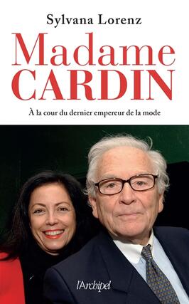 Madame Cardin : à la cour du dernier empereur de la mode.jpg