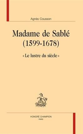Madame de Sable 15991678  le lustre du siecl_H Champion_9782745363299.jpg